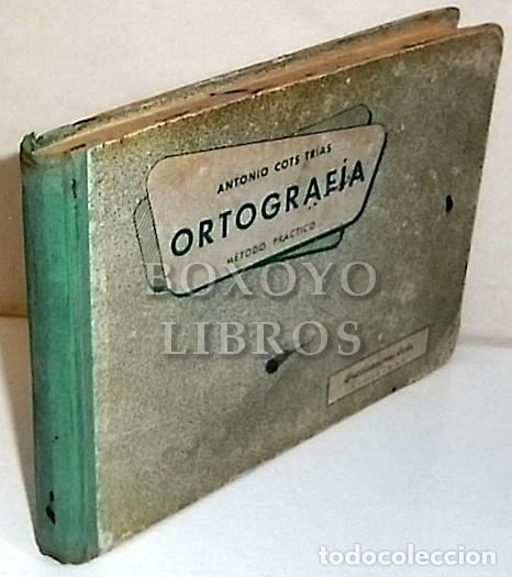 Libros de segunda mano: COTS Y TRIAS, Antonio. Ortograf&iacute;a. M&eacute;todo pr&aacute;ctico - Foto 1