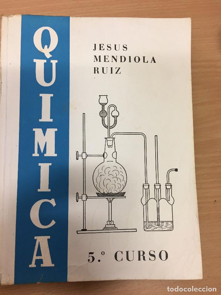Libros de segunda mano: QUIMICA QUINTO CURSO. JESUS MENDIOLA RUIZ. - Foto 1