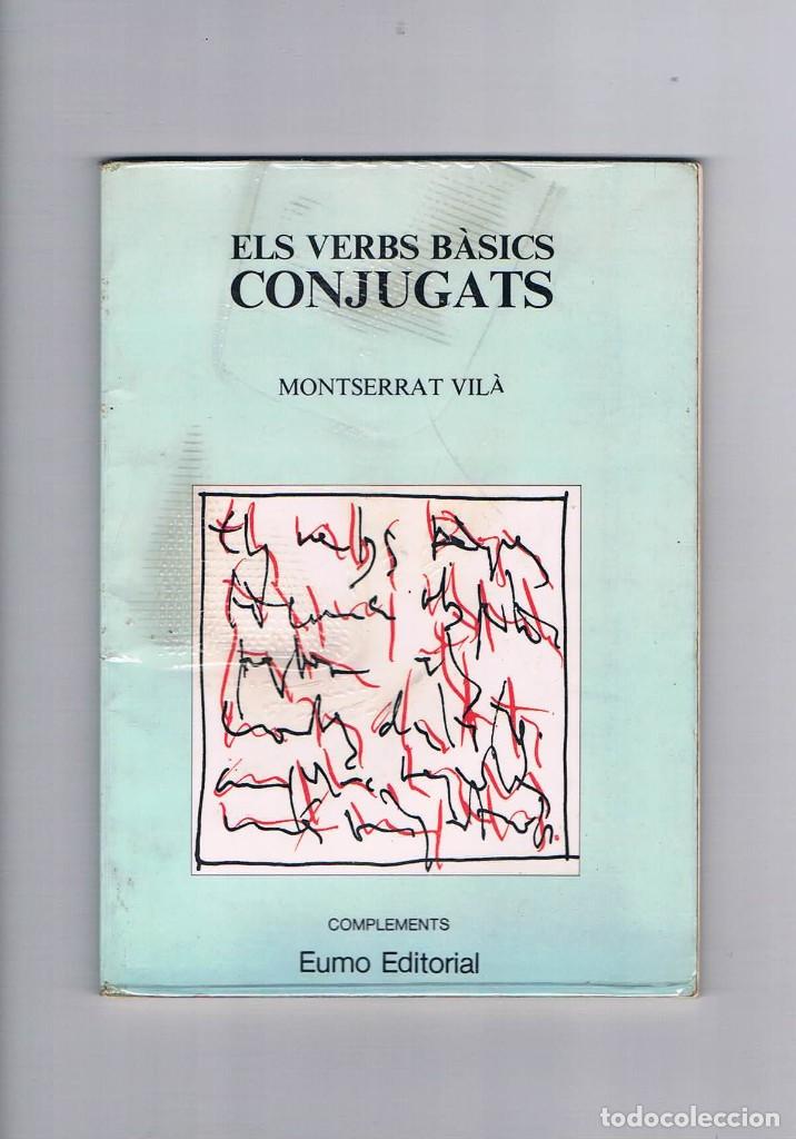 Libros de segunda mano: Els verbs basics conjugats Montserrat Vila Eumo Editorial 1985 **- - Foto 1