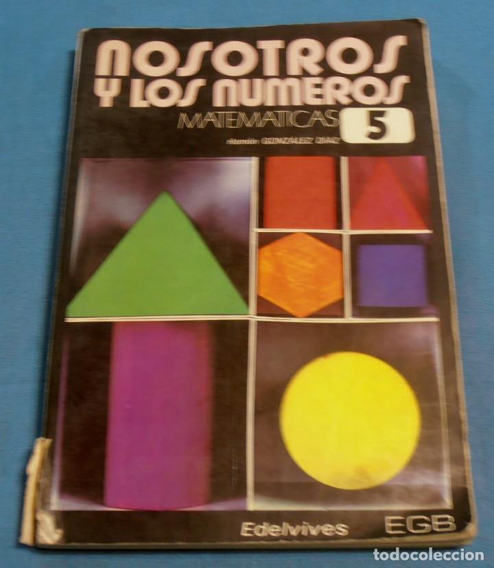 Libros de segunda mano: NOSOTROS Y LOS NUMEROS, MATEMATICAS 5, EDELVIVES, EGB - Foto 1