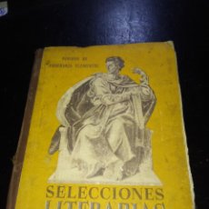 Libros de segunda mano: SELECCIONES LITERARIAS PERIODO ENSEÑANZA ELEMENTAL 1ª ED. 1958 EDIT. HIJOS DE SANTIAGO RODRIGUEZ. Lote 307676018