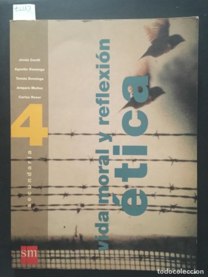 Second hand books: ETICA, VIDA MORAL Y REFLEXION, SECUNDARIA 4, J CONILL, A Y T DOMINGO, A MU&Ntilde;OZ Y C ROSER