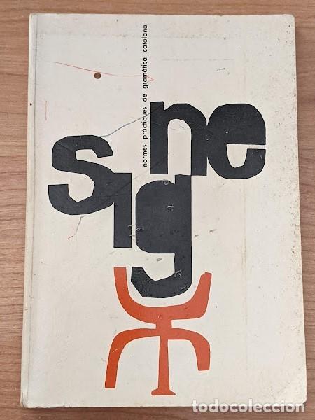 Libros de segunda mano: SIGNE. NORMES PR&Agrave;CTIQUES DE GRAM&Agrave;TICA CATALANA - Foto 1