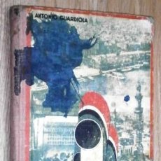 Libros de segunda mano: DE PEKÍN A BARCELONA POR ANTONIO GUARDIOLA DE ED. MIGUEL A. SALVATELLA EN BARCELONA 1952