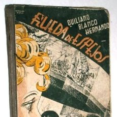 Libros de segunda mano: RUEDA DE ESPEJOS POR QUILIANO BLANCO HERNÁNDEZ DE ED. SÁNCHEZ RODRIGO EN PLASENCIA 1950 7ª ED.. Lote 387984549