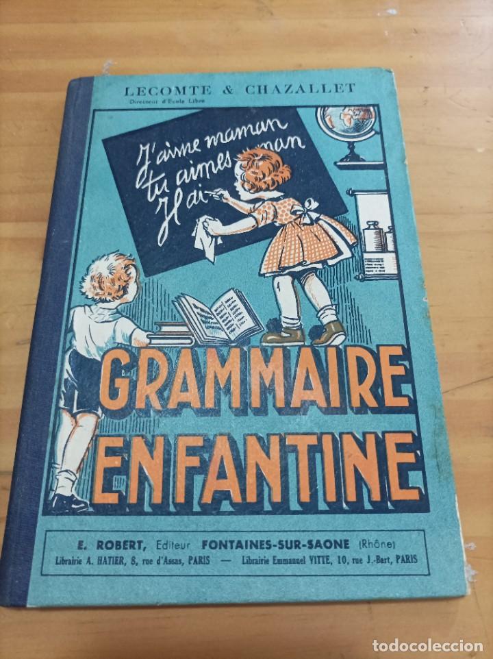 Libros de segunda mano: GRAMMAIRE ENFANTINE,LECOMTE & CHAZALLET,E.ROBERT EDITOR,1938,94 P&Aacute;GINAS. - Foto 1