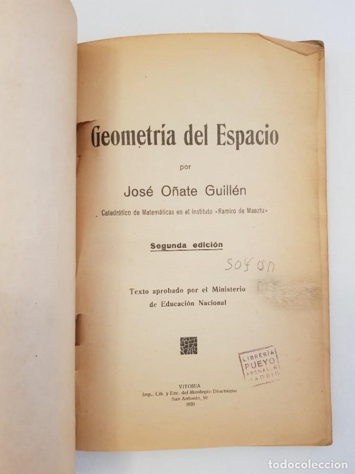 Libros de segunda mano: Geometr&iacute;a del Espacio. Jos&eacute; O&ntilde;ate Guill&eacute;n. - Foto 3