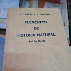 Libros de segunda mano: ANTIGUO LIBRO ESCOLAR COLEGIO HISTORIA NATURAL YBARRA Y CABETAS BIOSCA MADRID 1940. Lote 312497318