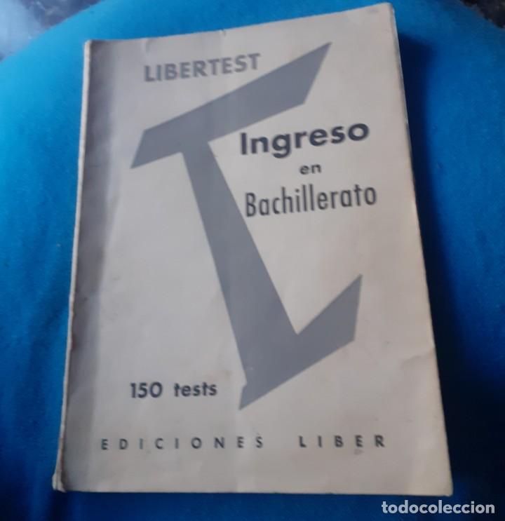 Libros de segunda mano: Libro Libertest de Ingreso en bachillerato a&ntilde;o 1962 - Foto 1