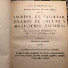 Libros de segunda mano: COMPENDIO SELECCIONADO DE MATERIAS PARA EL INGRESO EN FACULTAD, EXAMEN DE ESTADO Y MAGISTERIO 1941. Lote 314833168