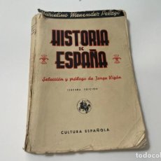 Libros de segunda mano: HISTORIA DE ESPAÑA MARCELINO MENENDEZ PELAYO SELECCIÓN Y PROLOGO JORGE VIGON 1938