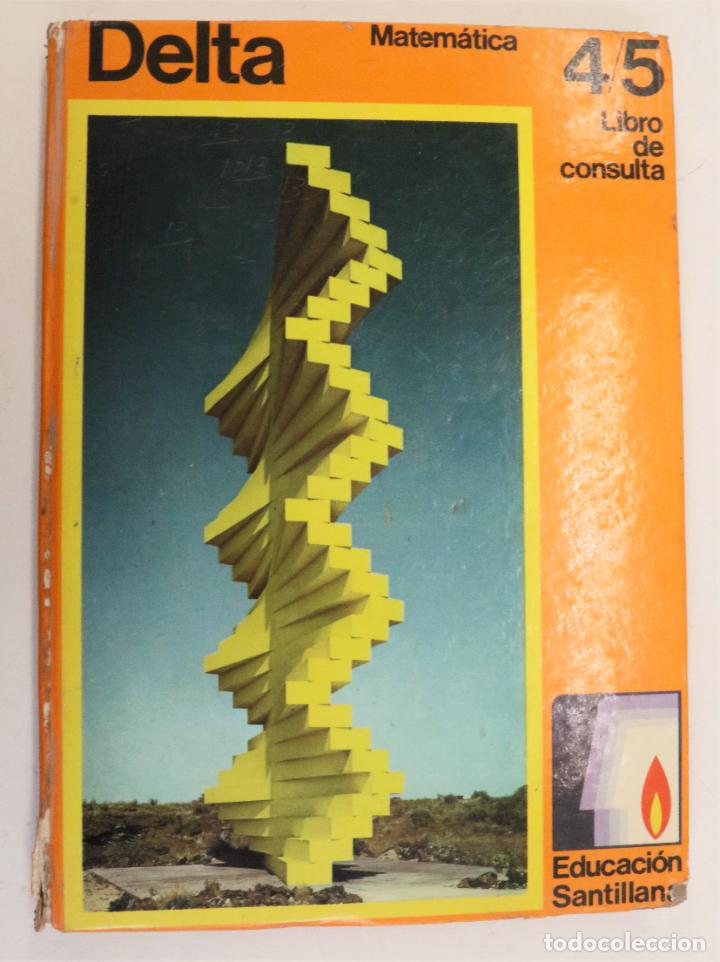 Libros de segunda mano: DELTA 4/5, MATEM&Aacute;TICA EGB SANTILLANA 1971 - Foto 1