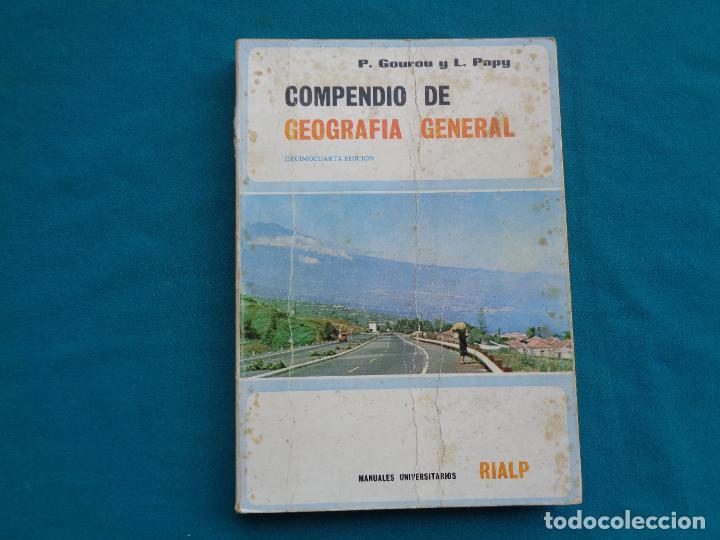 Libros de segunda mano: COMPENDIO DE GEOGRAFIA GENERAL, P. GOUROU Y L. PAPY 1979 - Foto 1