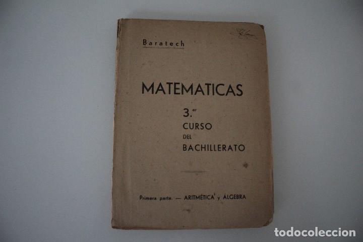 Libros de segunda mano: MATEM&Aacute;TICAS 3&ordm; CURSO DE BACHILLERATO BARATECH 1940 - Foto 1