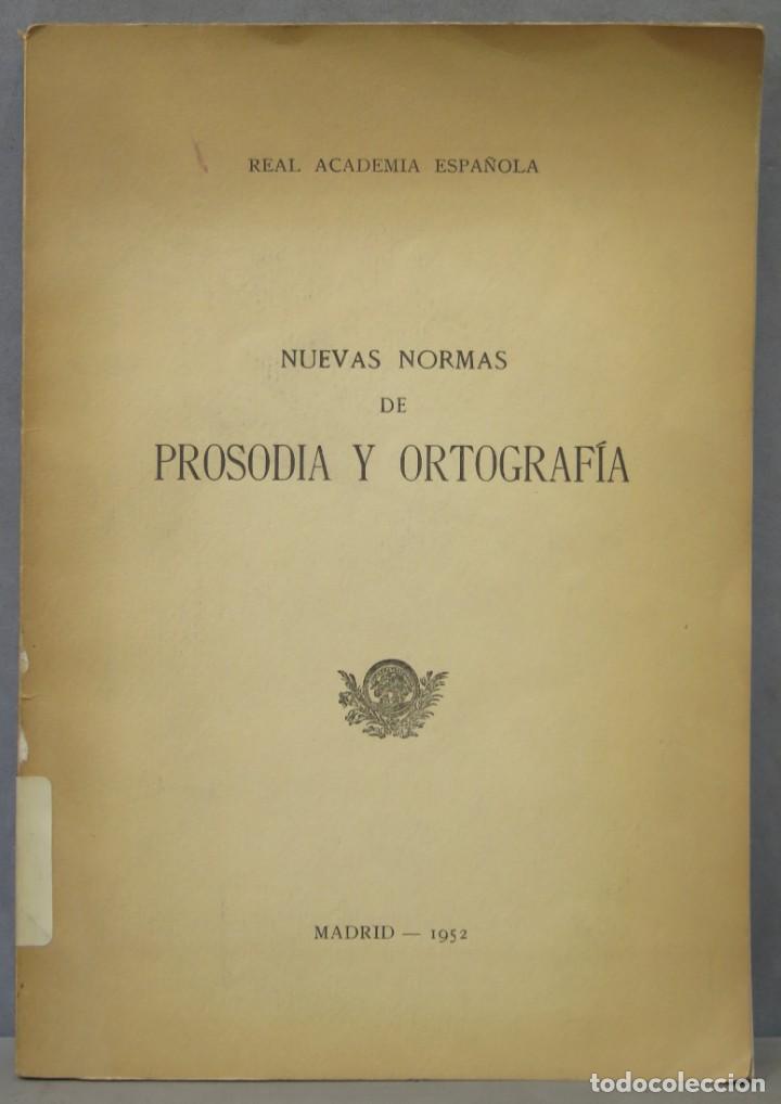 Libros de segunda mano: NUEVAS NORMAS DE PROSODIA Y ORTOGRAFIA - Foto 1