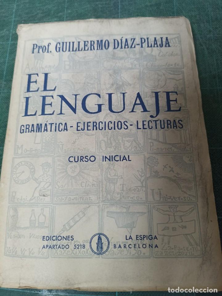 Libros de segunda mano: G. Diaz-Plaja. El lenguaje. Gramatica-ejercicios-lecturas. 1949 - Foto 1