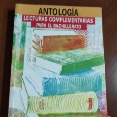 Libros de segunda mano: ANTOLOGÍA LECTURAS COMPLEMENTARIAS PARA EL BACHILLERATO ANAYA. Lote 324468018