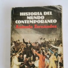 Libros de segunda mano: HISTORIA DEL MUNDO CONTEMPORÁNEO ANTONIO FERNÁNDEZ. Lote 324988948