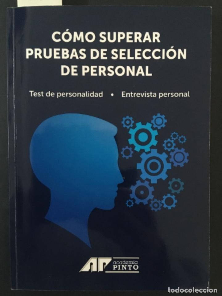 Libros de segunda mano: COMO SUPERAR PRUEBAS DE SELECCION DE PERSONAL, TEST DE PERSONALIDAD Y ENTREVISTA PERSONAL