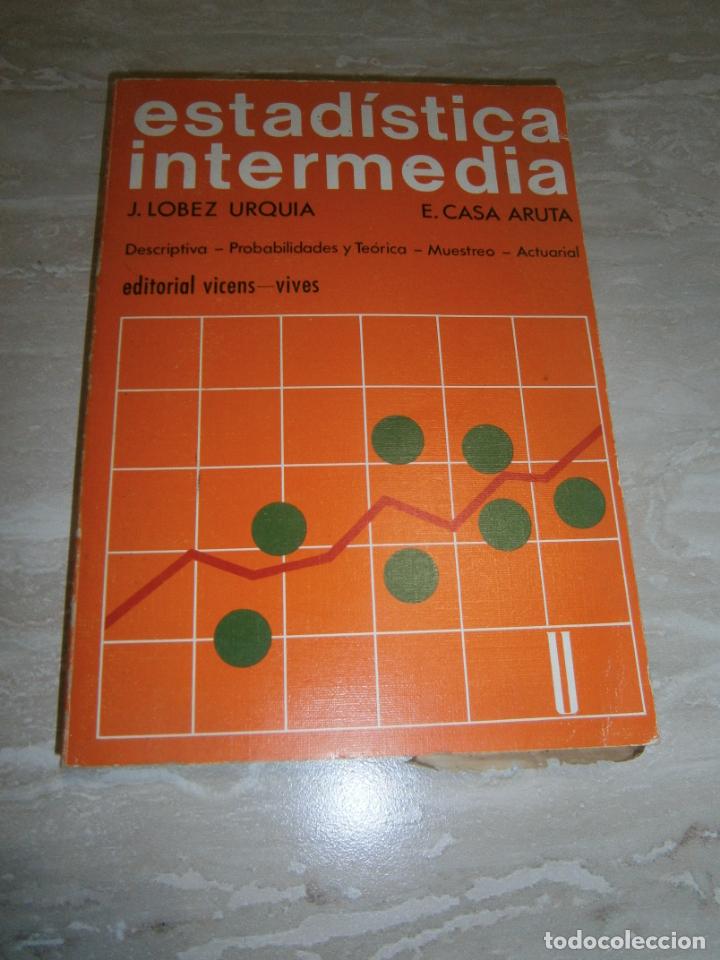 Libros de segunda mano: ANTIGUO LIBRO DE TEXTO - ESTADISTICA INTERMEDIA - LC4 - Foto 1