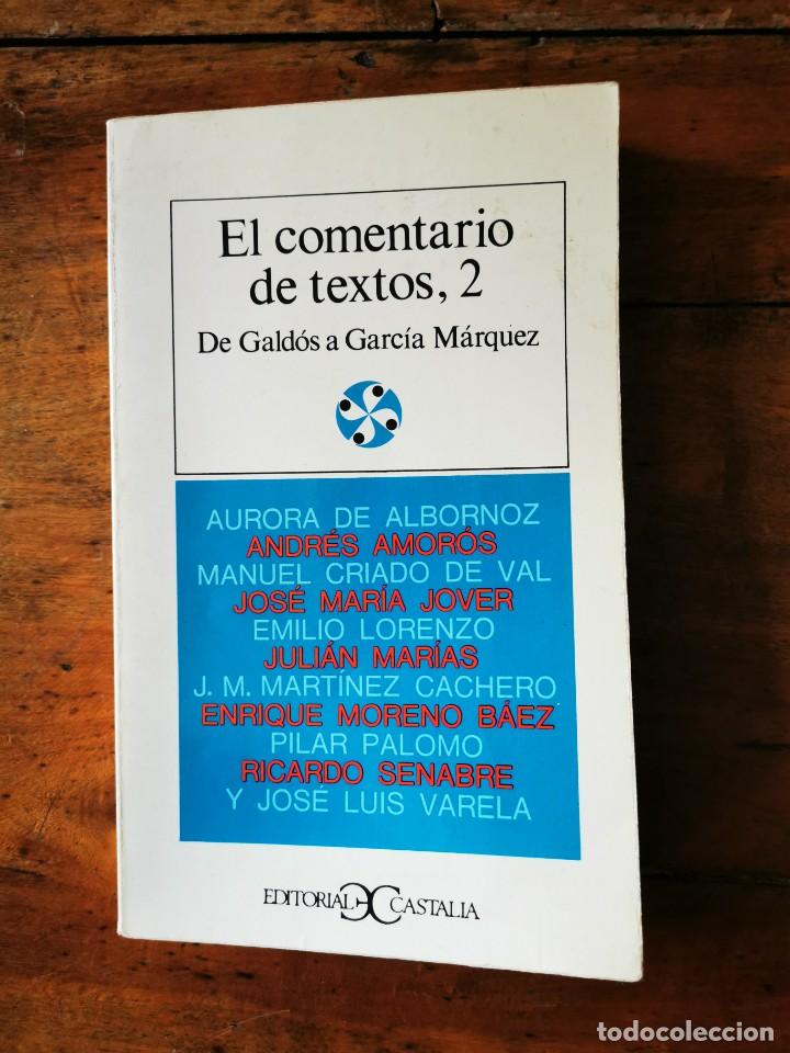 Libros de segunda mano: El COMENTARIO de textos. 2 : De Gald&oacute;s a Garc&iacute;a M&aacute;rquez - Foto 1