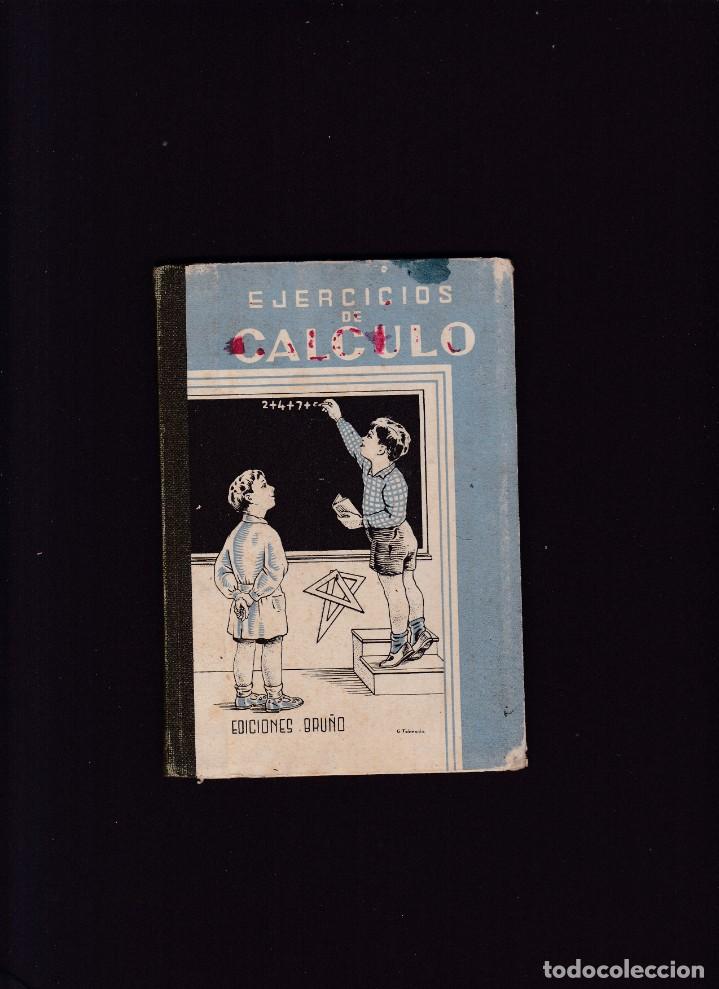 Libros de segunda mano: C&Aacute;LCULO - EJERCICIOS GRADUADOS - LIBRO DEL ALUMNO - EDICIONES BRU&Ntilde;O 1949 - Foto 1