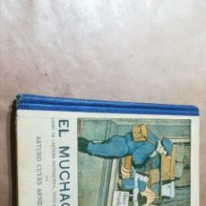 Libros de segunda mano: EL MUCHACHO / LIBRO LECTURA / ARTURO CUYAS 1932 HERNANDO MADRID / AQ501. Lote 334210703