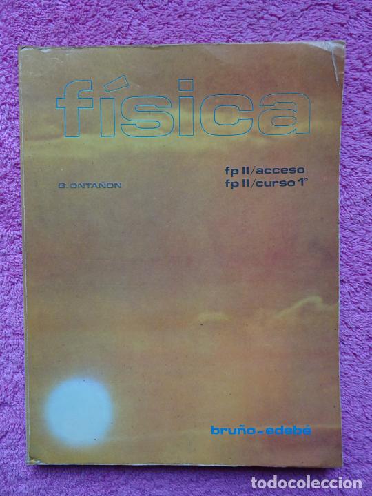 Libros de segunda mano: f&iacute;sica 1&ordm; de FPII editorial bru&ntilde;o 1978 g. onta&ntilde;on 2&ordf; edici&oacute;n - Foto 1