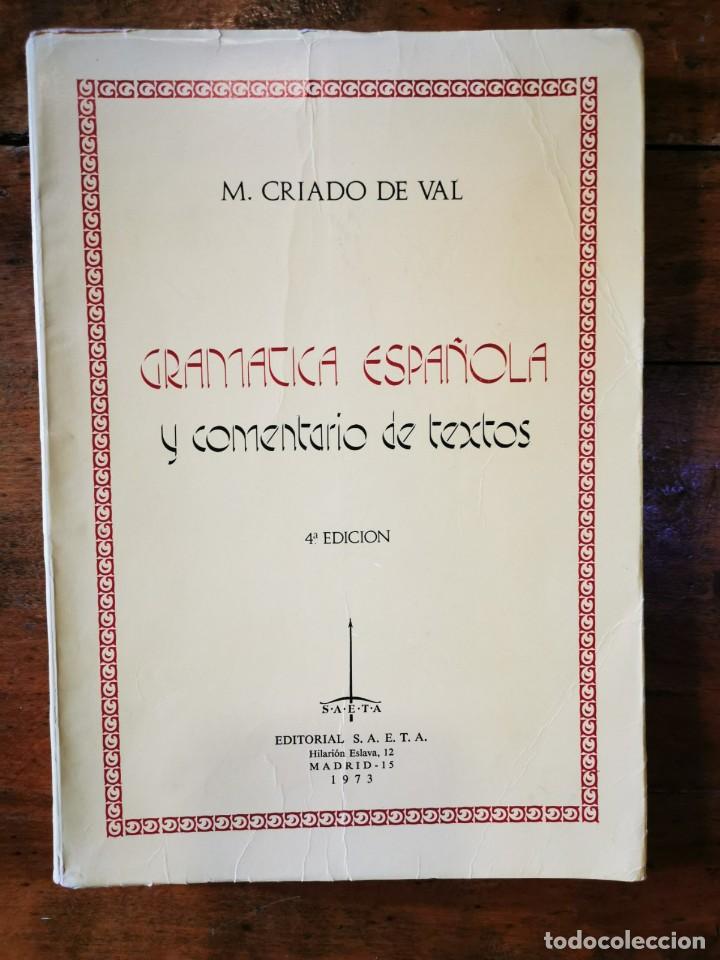 Libros de segunda mano: CRIADO DE VAL, M. Gram&aacute;tica espa&ntilde;ola y comentario de textos - Foto 1
