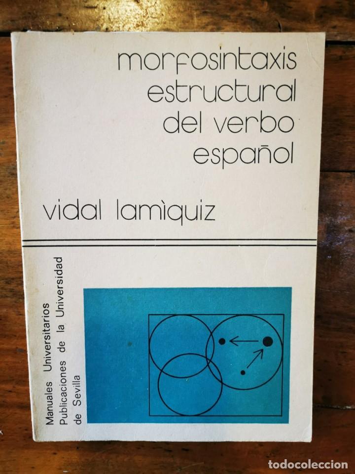 Libros de segunda mano: LAMIQUIZ, Vidal .Morfosintaxis estructural del verbo espa&ntilde;ol - Foto 1