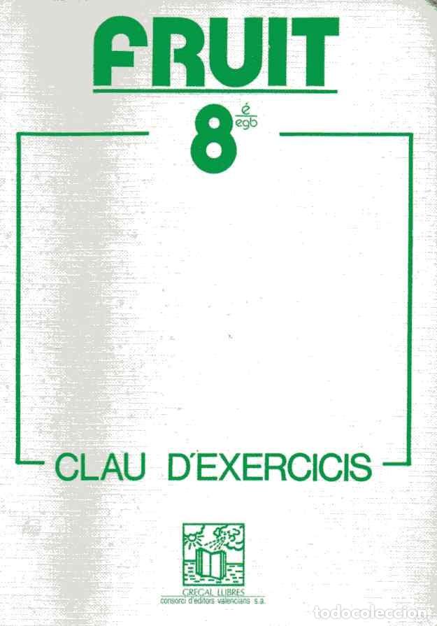 Libros de segunda mano: FRUIT 8&Eacute; EGB - CLAU DEXERCICIS - Foto 1
