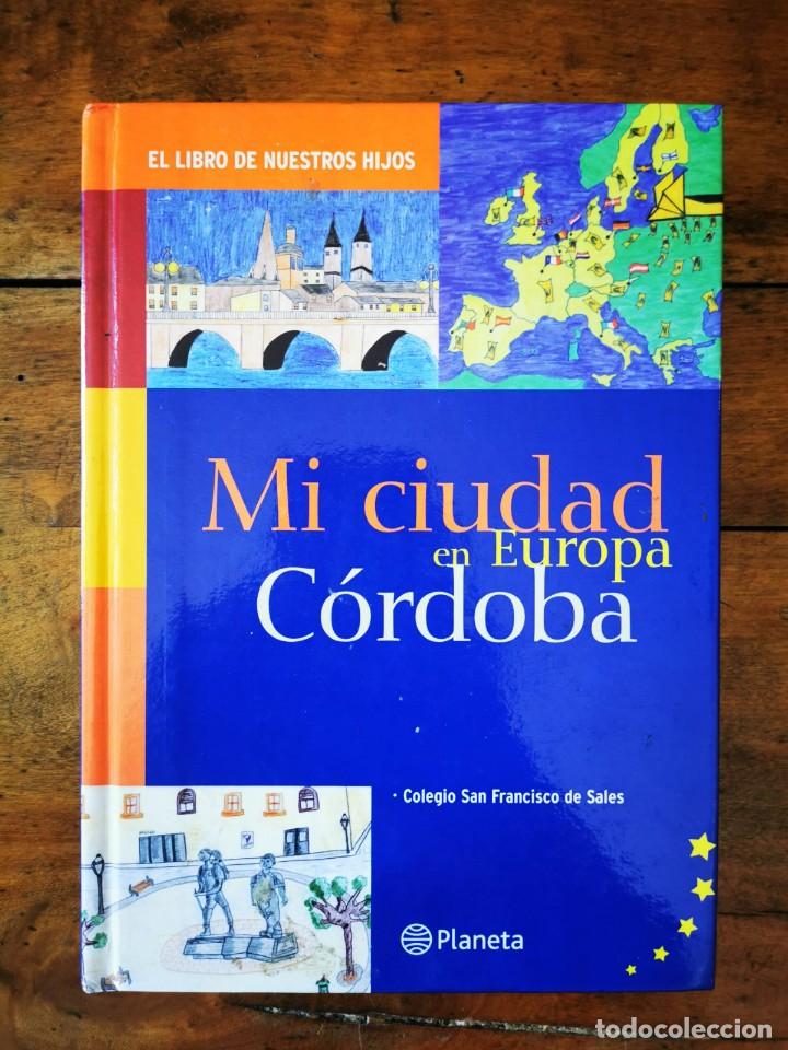 Libros de segunda mano: Mi ciudad en Europa, C&oacute;rdoba - Foto 1