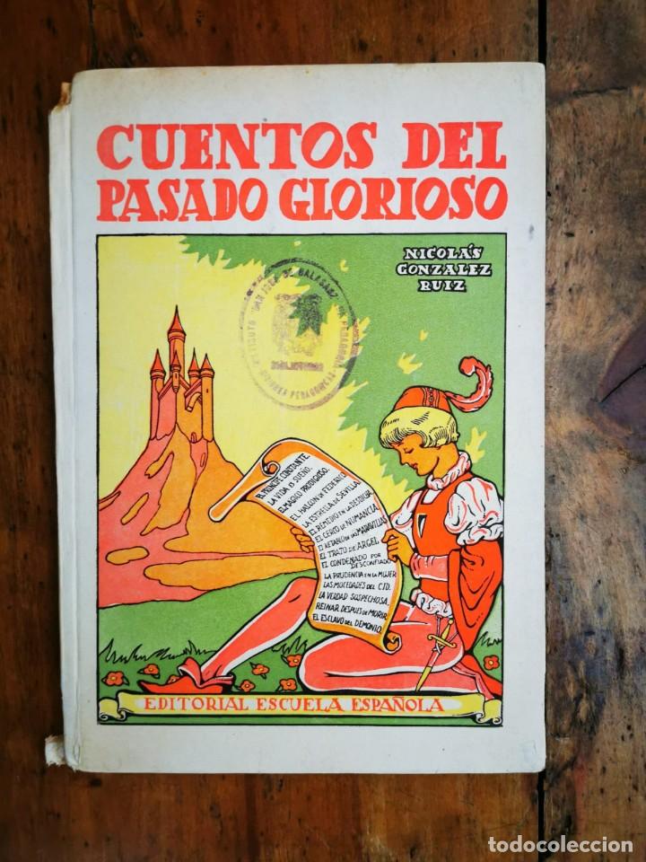 Libros de segunda mano: GONZ&Aacute;LEZ RUIZ, Nicol&aacute;s. Cuentos del pasado glorioso - Foto 1
