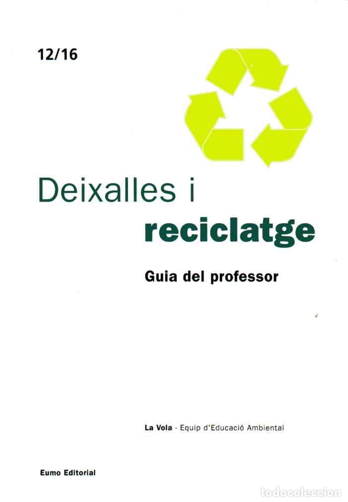 Gebrauchte B&uuml;cher: DEIXALLES I RECICLATGE - GUIA DEL PROFESSOR - LA VOLA - EQUIP D'EDUCACI&Oacute; AMBIENTAL