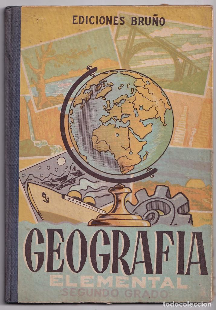 Libros de segunda mano: GEOGRAF&Iacute;A ELEMENTAL. SEGUNDO GRADO. EDICIONES BRU&Ntilde;O, 1954. BIEN CONSERVADO. LIBRO ESCOLAR - Foto 1