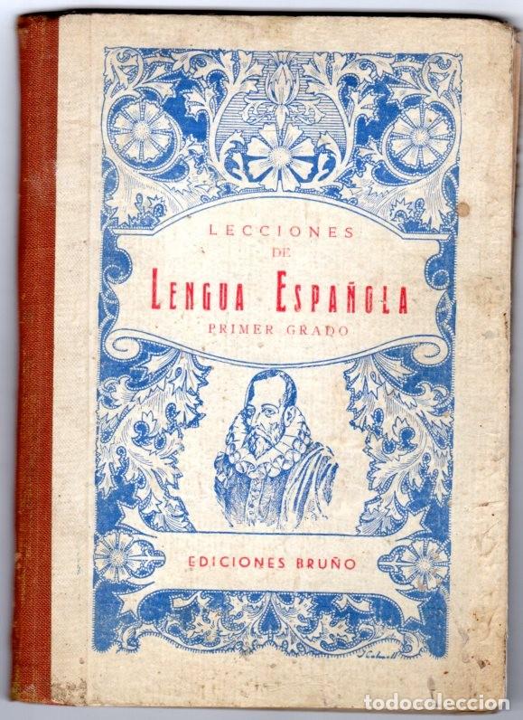 Libros de segunda mano: LECCIONES DE LENGUA ESPA&Ntilde;OLA PRIMER GRADO CURSO ELEMENTAL **** EDICIONES BRU&Ntilde;O - Foto 1