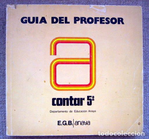 Libros de segunda mano: Contar 5 EGB. 5&ordm; E.G.B. Anaya. Gu&iacute;a del profesor 1982 - Foto 1