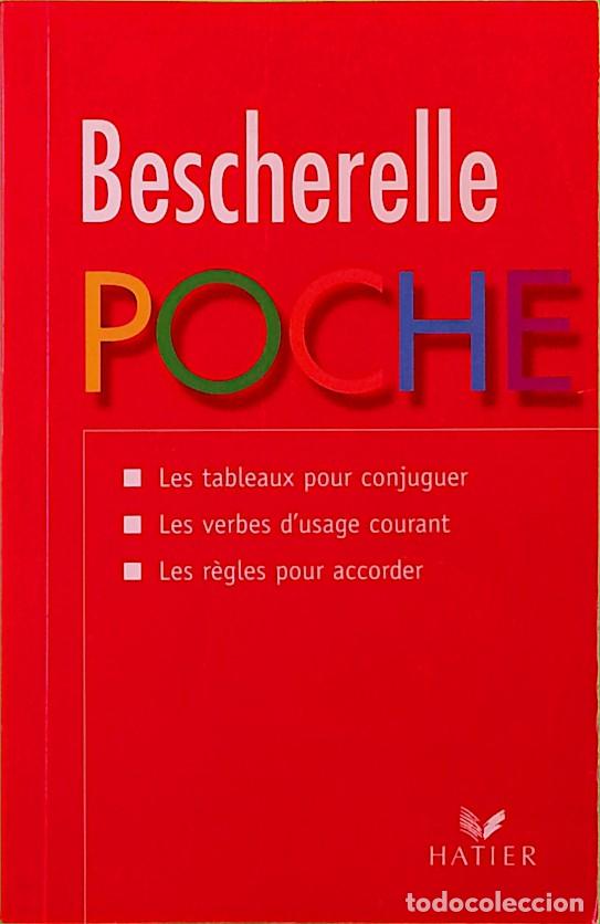 Libros de segunda mano: Bescherelle poche - Les verbes d'usage courant, les tableaux pour conjuguer, les r&egrave;gles pour accorde