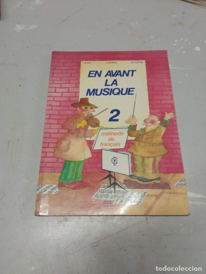 Libros de segunda mano: LIBRO DE FRANCES 2 BUP EN AVANT LA MUSIQUE - Foto 1