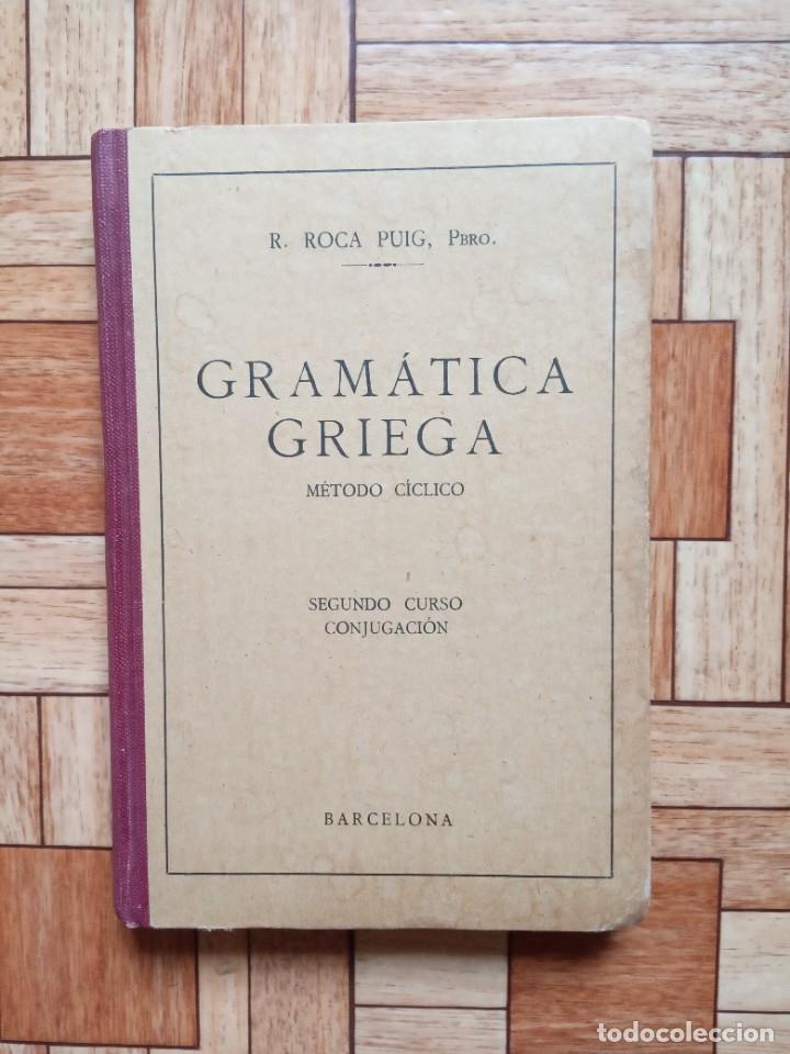 Libros de segunda mano: ROCA PUIG - GRAM&Aacute;TICA GRIEGA - SEGUNDO CURSO - 1943 - Foto 1