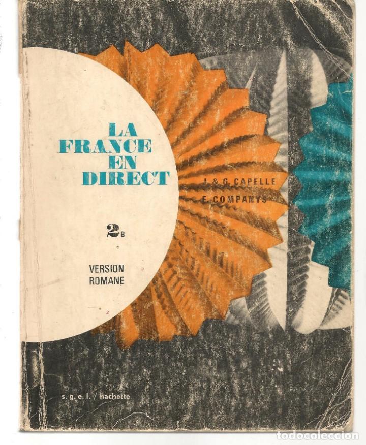 Libros de segunda mano: LA FRANCE EN DIRECT. 2 B. VERSI&Oacute;N ROMANE. HACHETE, 1976.(B/A41) - Foto 1