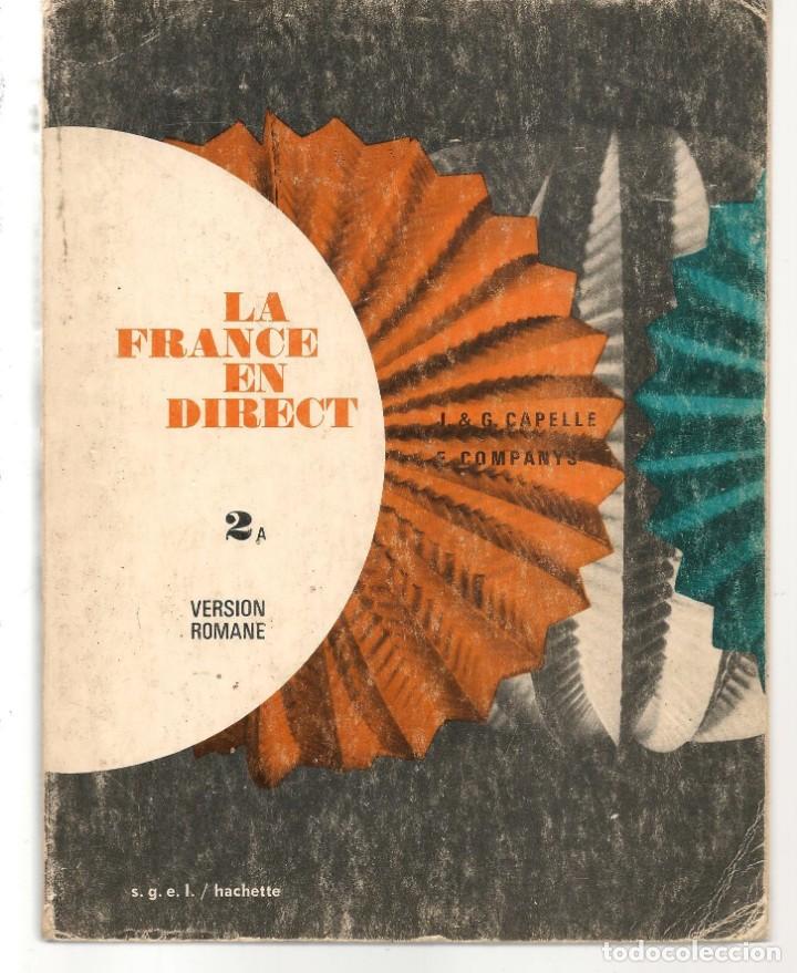 Libros de segunda mano: LA FRANCE EN DIRECT. 2 A. VERSI&Oacute;N ROMANE. HACHETE, 1976. (B/A36). - Foto 1
