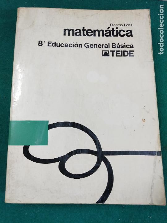 Libros de segunda mano: RICARDO PONS. MATEMATICA. 8&ordm; EDUCACION GENERAL BASICA. TEIDE 1981. - Foto 1