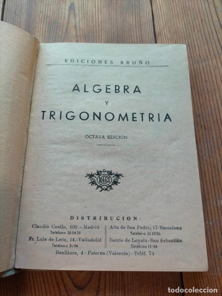 Libros de segunda mano: ALGEBRA Y TRIGONOMETR&Iacute;A EDICIONES BRU&Ntilde;O NOCIONES CURSO ELEMENTAL 1956 - Foto 3