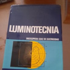 Libros de segunda mano: LIBRO LUMINOTECNIA ENCICLOPEDIA CEAC DE LA ELECTRICIDAD