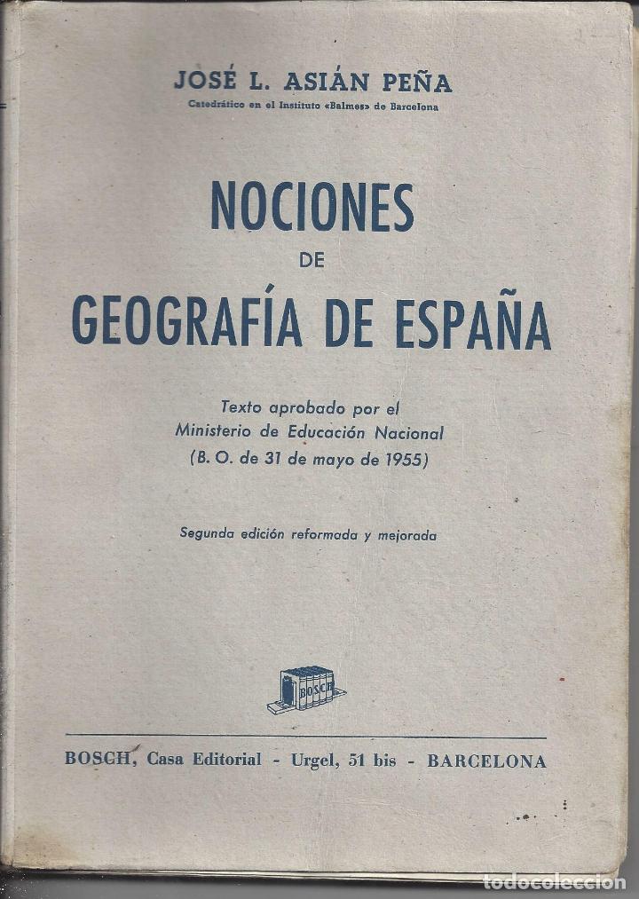 Libri di seconda mano: NOCIONES DE GEOGRAFIA DE ESPA&Ntilde;A. 1955-J.L.ASIAN PE&Ntilde;A.
