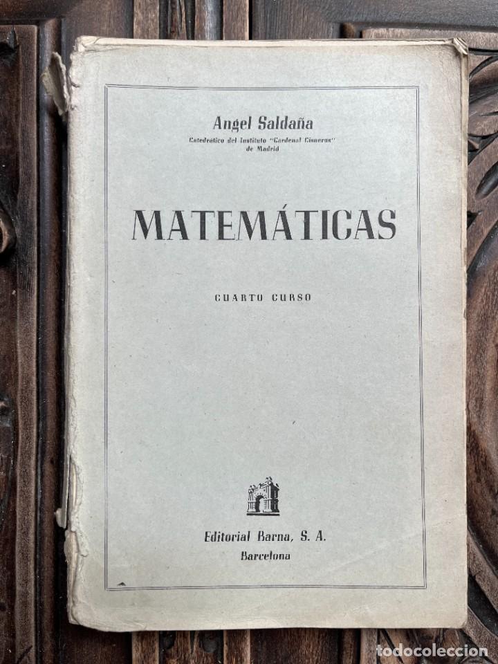 Libros de segunda mano: MATEM&Aacute;TICAS. ANGEL SALDA&Ntilde;A. CUARTO CURSO. - Foto 1