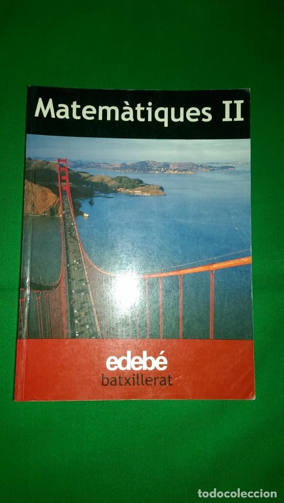 Libros de segunda mano: LIBRO MATEM&Aacute;TICAS 2&ordm; BACHILLERATO EDEB&Eacute; (CATAL&Aacute;N) - Foto 1