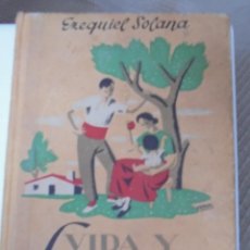Livres d'occasion: VIDA Y FORTUNA O ARTE DE BIEN VIVIR. EZEQUIEL SOLANA. EDITORIAL ESCUELA ESPAÑOLA. MADRID, 1960. TAPA. Lote 348390533