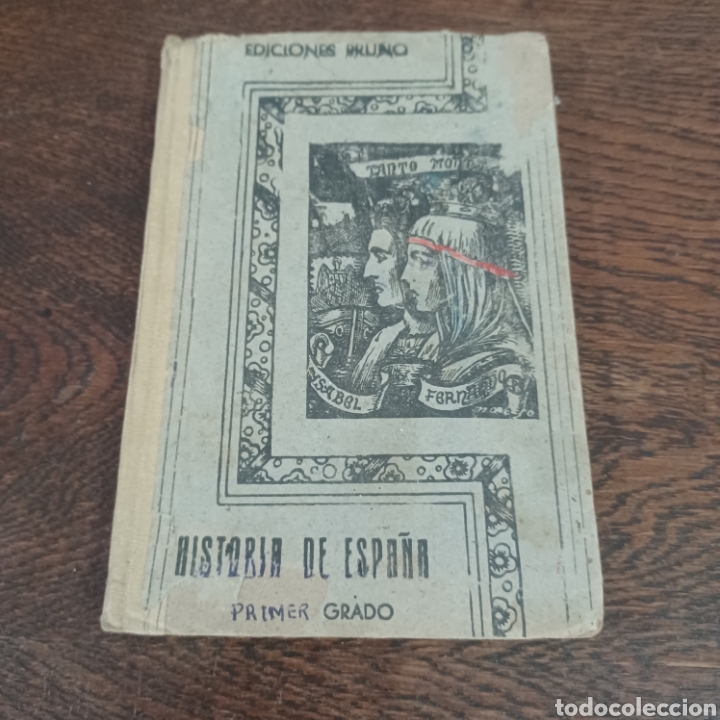 Libros de segunda mano: HISTORIA DE ESPA&Ntilde;A ( PRIMER GRADO ) EDICIONES BRU&Ntilde;O 1944 - Foto 1